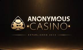 anonymous casinos